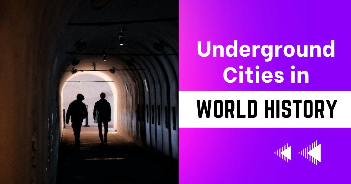 Underground Cities in World History